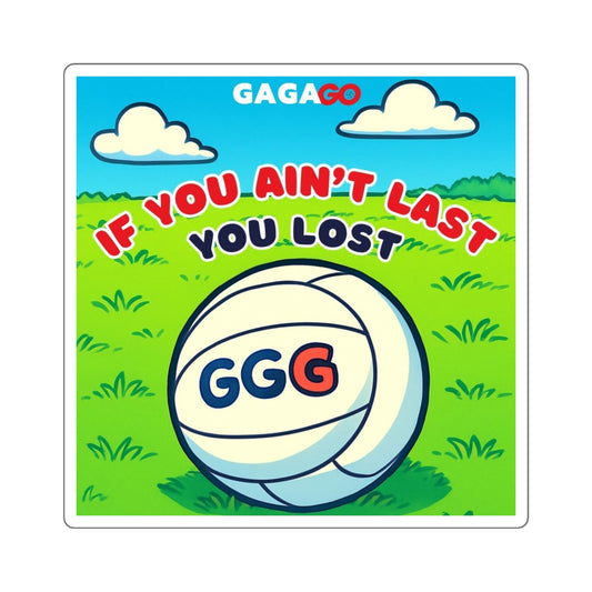 Square Sticker — "If You Ain't Last You Lost"