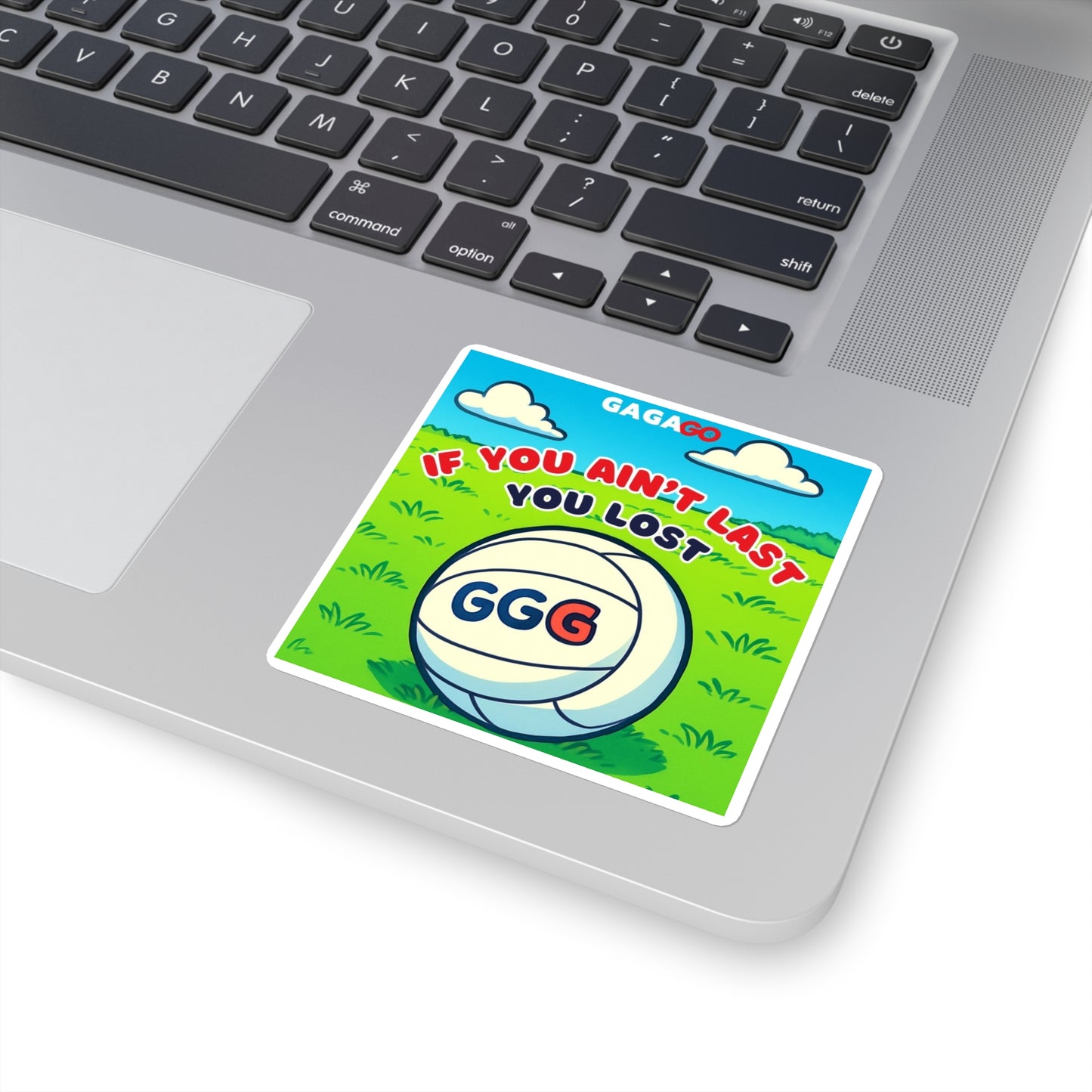 Square Sticker — "If You Ain't Last You Lost"