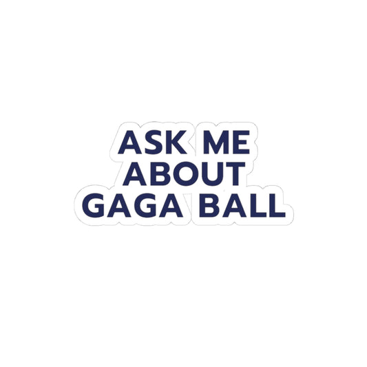 Ask Me About GagaBall Sticker